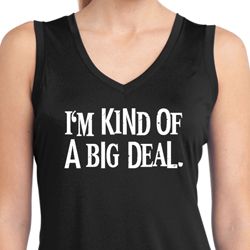 I'm Kind Of A Big Deal White Print Ladies Sleeveless Moisture Wicking