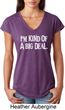 I'm Kind Of A Big Deal White Print Ladies Tri Blend V-Neck Shirt