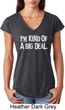 I'm Kind Of A Big Deal White Print Ladies Tri Blend V-Neck Shirt