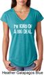 I'm Kind Of A Big Deal White Print Ladies Tri Blend V-Neck Shirt