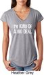 I'm Kind Of A Big Deal White Print Ladies Tri Blend V-Neck Shirt