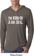 I'm Kind Of A Big Deal White Print Lightweight Hoodie Shirt