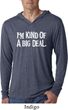 I'm Kind Of A Big Deal White Print Lightweight Hoodie Shirt