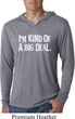 I'm Kind Of A Big Deal White Print Lightweight Hoodie Shirt