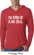 I'm Kind Of A Big Deal White Print Lightweight Hoodie Shirt