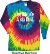 I'm Kind Of A Big Deal White Print Long Sleeve Tie Dye Shirt