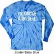 I'm Kind Of A Big Deal White Print Long Sleeve Tie Dye Shirt