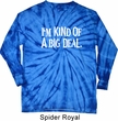 I'm Kind Of A Big Deal White Print Long Sleeve Tie Dye Shirt