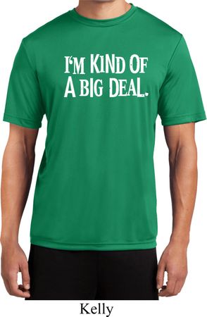 I'm Kind Of A Big Deal White Print Mens Moisture Wicking Shirt