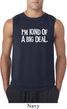 I'm Kind Of A Big Deal White Print Mens Sleeveless Shirt