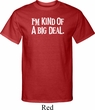 I'm Kind Of A Big Deal White Print Mens Tall Shirt
