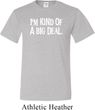 I'm Kind Of A Big Deal White Print Mens Tall Shirt