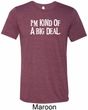 I'm Kind Of A Big Deal White Print Mens Tri Blend Crewneck Shirt