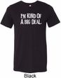 I'm Kind Of A Big Deal White Print Mens Tri Blend Crewneck Shirt