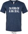 I'm Kind Of A Big Deal White Print Mens Tri Blend V-neck Shirt