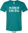 I'm Kind Of A Big Deal White Print Mens Tri Blend V-neck Shirt