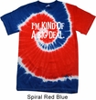 I'm Kind Of A Big Deal White Print Patriotic Tie Dye Shirt