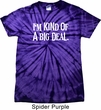 I'm Kind Of A Big Deal White Print Spider Tie Dye Shirt