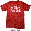 I'm Kind Of A Big Deal White Print Spider Tie Dye Shirt