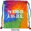 I'm Kind Of A Big Deal White Print Tie Dye Bag