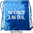 I'm Kind Of A Big Deal White Print Tie Dye Bag