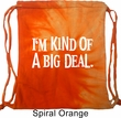I'm Kind Of A Big Deal White Print Tie Dye Bag