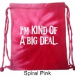 I'm Kind Of A Big Deal White Print Tie Dye Bag