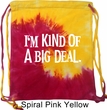 I'm Kind Of A Big Deal White Print Tie Dye Bag