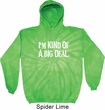 I'm Kind Of A Big Deal White Print Tie Dye Hoodie