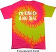 I'm Kind Of A Big Deal White Print Tie Dye Shirt