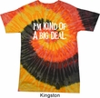 I'm Kind Of A Big Deal White Print Tie Dye Shirt
