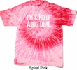 I'm Kind Of A Big Deal White Print Tie Dye Shirt
