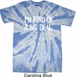 I'm Kind Of A Big Deal White Print Twist Tie Dye Shirt