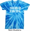 I'm Kind Of A Big Deal White Print Twist Tie Dye Shirt