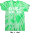 I'm Kind Of A Big Deal White Print Twist Tie Dye Shirt
