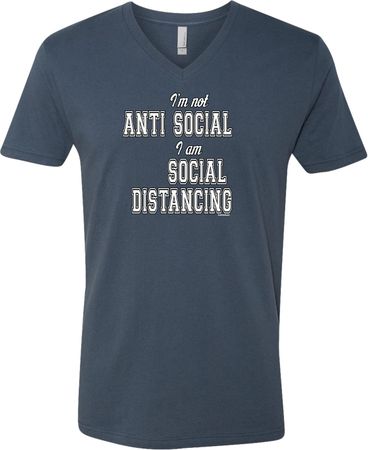 I'm Not Anti Social I am Social Distancing Adult V-Neck T-Shirt