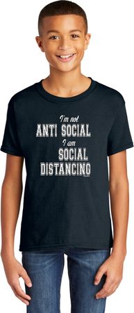 I'm Not Anti Social I am Social Distancing Kids Soft Style T-Shirt