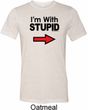 I'm With Stupid Black Print Mens Tri Blend Crewneck Shirt