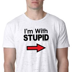I'm With Stupid Black Print Mens White Burnout Shirt I'm With Stupid Black Print Mens White Burnout Shirt