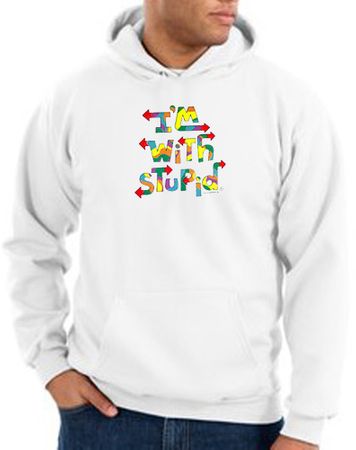 I'm With Stupid Hoodie Sweatshirt - Funny Two Ways Adult White Hoody