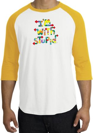 I'm With Stupid Raglan Shirt - Funny Two Ways White/Gold Tee
