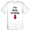 I'm With Stupid T-shirt - Pointing Down Tee Shirt