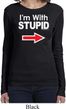 I'm With Stupid White Print Ladies Long Sleeve Shirt