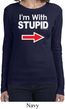 I'm With Stupid White Print Ladies Long Sleeve Shirt