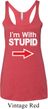 I'm With Stupid White Print Ladies Tri Blend Racerback Tank Top