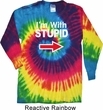 I'm With Stupid White Print Long Sleeve Tie Dye Shirt
