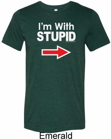 I'm With Stupid White Print Mens Tri Blend Crewneck Shirt