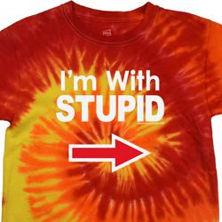 I'm With Stupid White Print Tie Dye Shirt
