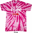 I'm With Stupid White Print Twist Tie Dye Shirt