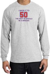 I MADE IT TO 50 Funny Adult Long Sleeve T-Shirt - Ash